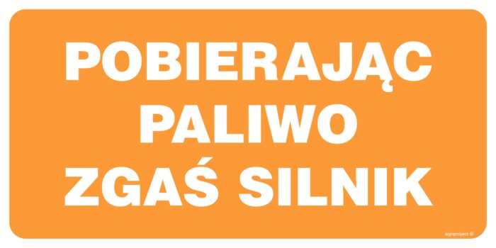 SB013 Pobierając paliwo zgaś silnik