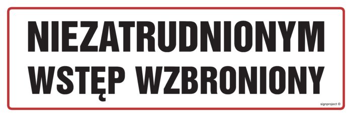 NC002 Niezatrudnionym wstęp wzbroniony