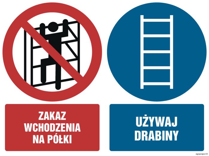 GM028 Zakaz wchodzenia na półki Używaj drabiny