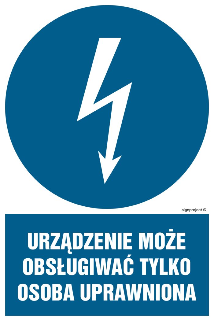 HE020 Urządzenie może obsługiwać tylko osoba uprawniona - opakowanie 10 sztuk