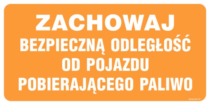 SB012 Zachowaj bezpieczną odległość od pojazdu pobierającego paliwo