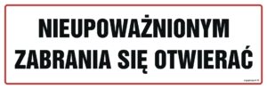 NC055 Nieupoważnionym zabrania się otwierać