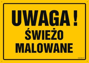 OA013 Uwaga! Świeżo malowane