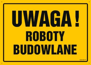 OA015 Uwaga! Roboty budowlane