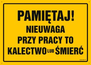 OA031 Pamiętaj! Nieuwaga przy pracy to kalectwo lub śmierć