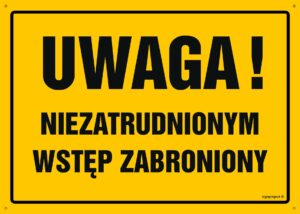 OA034 Uwaga! Niezatrudnionym wstęp zabroniony