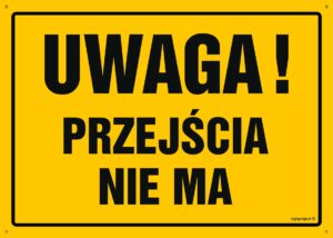 OA043 Uwaga! Przejścia nie ma