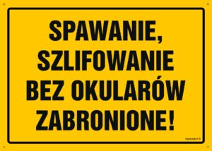 OA048 Spawanie i szlifowanie bez okularów zabronione