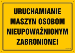 OA051 Uruchamianie maszyn osobom nieupoważnionym zabronione!