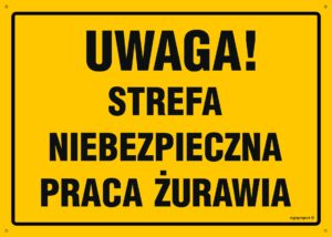 OA053 Uwaga! Strefa niebezpieczna - praca żurawia