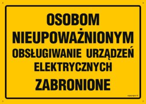 OA062 Osobom nieupoważnionym obsługiwanie urządzeń elektrycznych zabronion