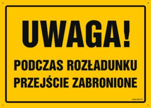 OA077 Uwaga! Podczas rozładunku przejście zabronione