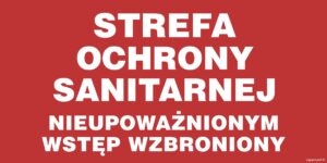 JD034 Strefa ochrony sanitarnej. Nieupoważnionym wstęp wzbroniony