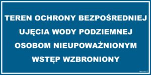JD035 Teren ochrony bezpośredniej ujęcia wody podziemnej Osobom nieupoważnionym wstęp wzbroniony