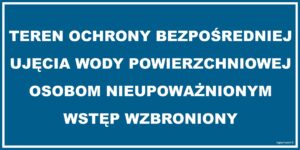 JD038 Teren ochrony bezpośredniej ujęcia wody powierzchniowej Osobom nieupowaznionym wstęp wzbroniony