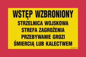 JE005 Wstęp wzbroniony strzelnica wojskowa strefa zagrożenia przebywanie grozi śmiercią lub kalectwem