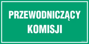 JE012 Przewodniczący komisji