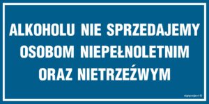 NC016 Alkoholu nie sprzedajemy osobom niepełnoletnim oraz nietrzeźwym