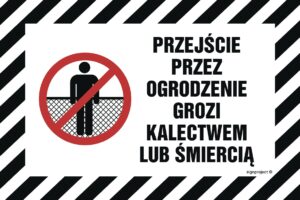 NC019 Przejście przez ogrodzenie grozi kalectwem lub śmiercią
