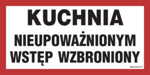 NC035 Kuchnia - nieupoważnionym wstęp wzbroniony