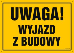 OA090 Uwaga! Wyjazd z budowy