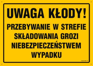 OA100 Uwaga kłody! Przebywanie w strefie składowania grozi niebezpieczeństwem wypadku