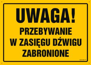 OA122 Uwaga! Przebywanie w zasięgu dźwigu zabronione