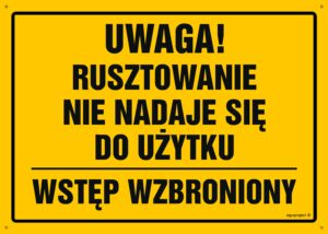 OA144 Uwaga! Rusztowanie nie nadaje się do użytku Wstęp wzbroniony