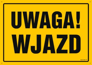 OA150 Uwaga! Wjazd