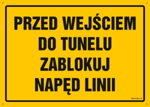 OA159 Przed wejściem do tunelu zablokuj napęd linii
