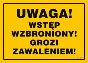 OA184 Uwaga Wstęp wzbroniony Grozi zawaleniem