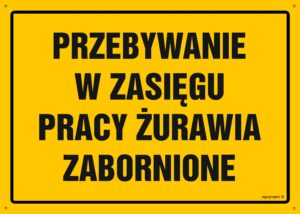 OA206 Przebywanie w zasięgu pracy żurawia zabronione