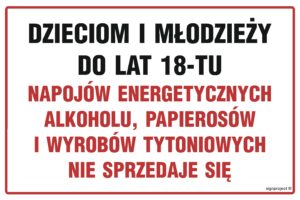 NC142 Dzieciom i młodzieży do lat 18-tu napojów energetycznych, alkoholu, papierosów i wyrobów tytoniowych nie sprzedaje się