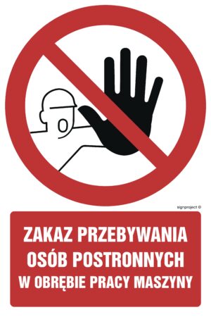 GC042 Zakaz przebywania osób postronnych w obrębie pracy maszyny - arkusz 9 naklejek