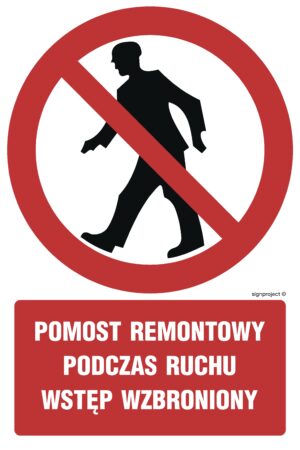 GC047 Pomost remontowy podczas ruchu wstęp wzbroniony - arkusz 9 naklejek
